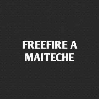 FreeFire A Maiteche by Chabi Rani Mahato