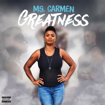 Greatness by Ms. Carmen