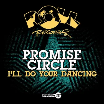 I'll Do Your Dancing by Promise Circle