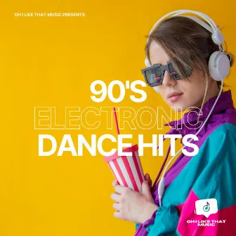 90's Electronic Dance Hits by Oh I Like That Music