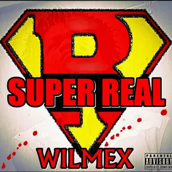 Super Real by Wilmex Hilário