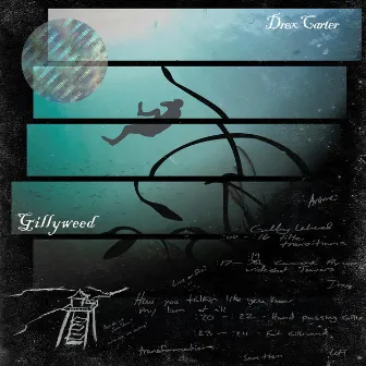 Gillyweed by Drex Carter