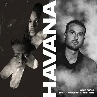 Havana (feat. Henkie T & Yssi SB) by Avedon