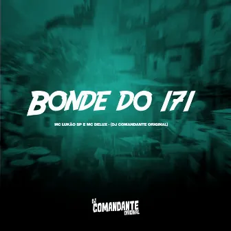 Bonde do 171 by DJ Comandante Original