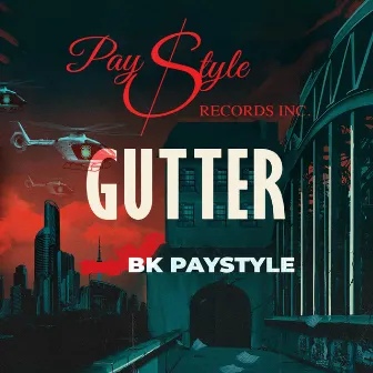 Gutter by Bk Paystyle