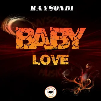 BABY LOVE by Raysondi