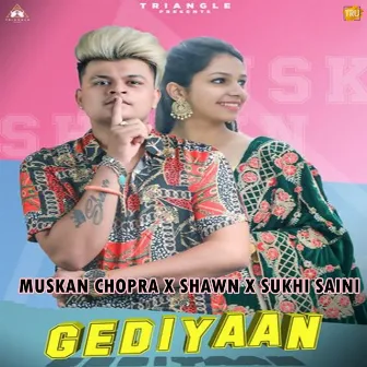 Gediyaan by Shawn