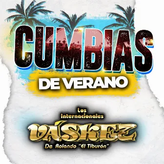 CUMBIAS DE VERANO by Los Internacionales Váskez De Rolando 