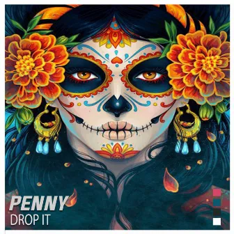 Drop It by Penny