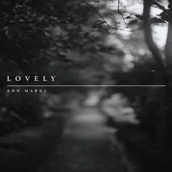 Lovely by Ron Marks