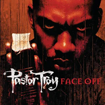 Face Off by Pastor Troy