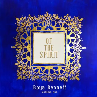 Of the Spirit by Roya Bennett