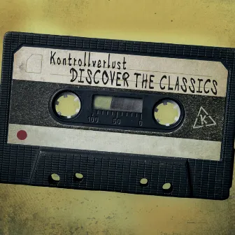 Discover the Classics by Kontrollverlust