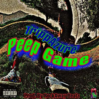 Peep Game by Tripp Azure