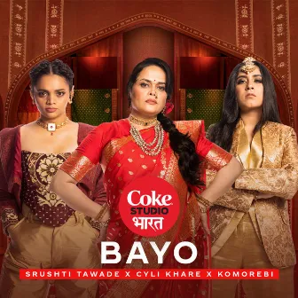 Bayo | Coke Studio Bharat by Cyli Khare