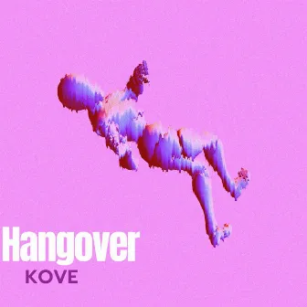 Hangover by Kove