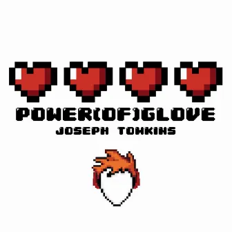 Power(OF)Glove by Joseph Tomkins