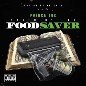 Saved By The Food Saver by Prince Ink