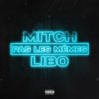 PAS LES MÊMES by Mitch