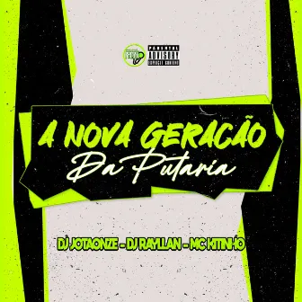 A Nova Geração da Putaria by DJ JotaOnze