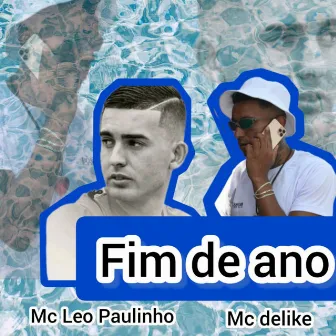 Fim de Ano by mc delike