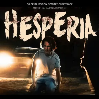 Hesperia (Original Motion Picture Soundtrack) by Jacob Bunton