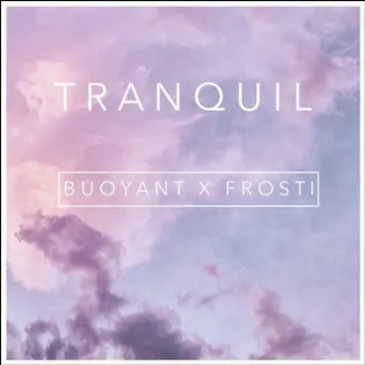 Tranquil by Frosti