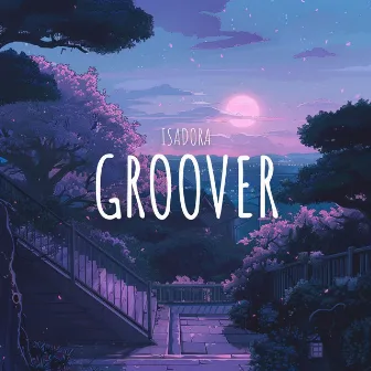 groover by Isadora