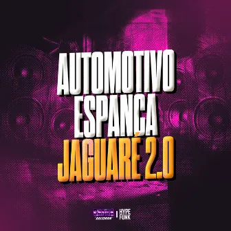 AUTOMOTIVO ESPANCA JAGUARÉ 2.0 by DJ KFX 011