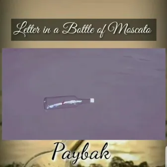 Letter in a Bottle of Moscato by Paybak