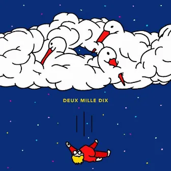 Deux mille dix by MaMaMa