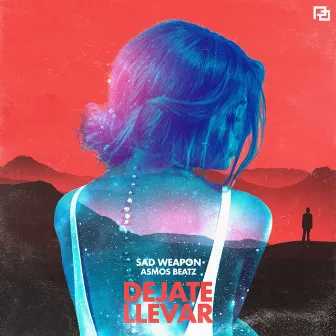 Dejate Llevar by Sad Weapon