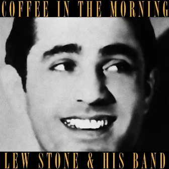 Coffee In The Morning by Lew Stone & His Band