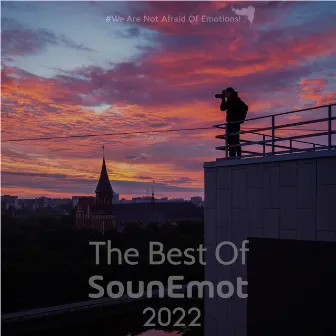 The Best of Sounemot 2022 by SounEmot