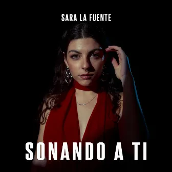 Sonando a ti by Sara LaFuente