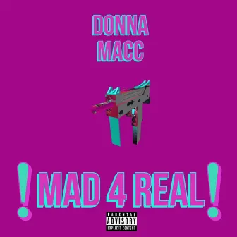 Mad 4 Real by Donna Macc