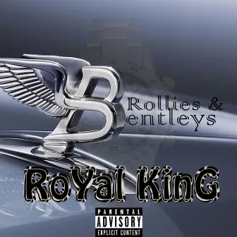 Rollies & Bentleys by RoYal King