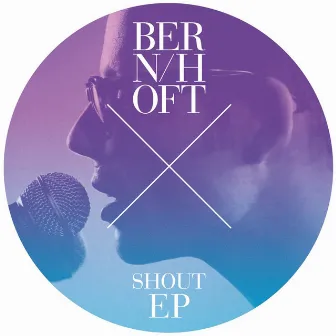 Shout by Bernhoft