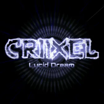 Lucid Dream by Criixel