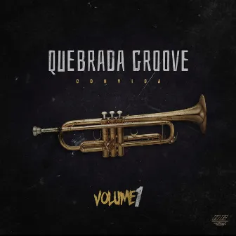 Quebrada Groove Convida, Vol. 1 (Ao Vivo) by Quebrada Groove