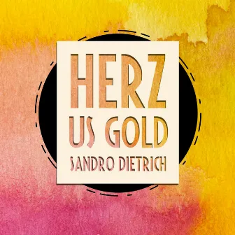 Herz us Gold by Sandro Dietrich