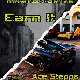 Earn It by Ace Steppa