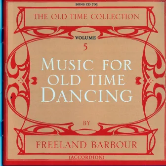 Music for Old Time Dancing, Vol. 5 by Freeland Barbour