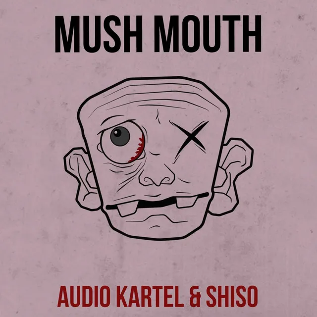 Mush Mouth