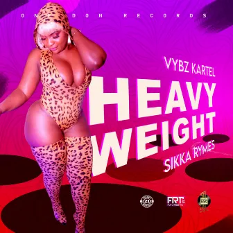 Heavy Weight by Sikka Rymes