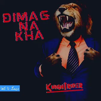 Dimag Na Kha by KNIGHTRIDER