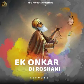 Ek Onkar Di Roshani by Refuzee Mrv