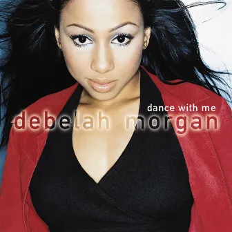 Dance With Me by Debelah Morgan