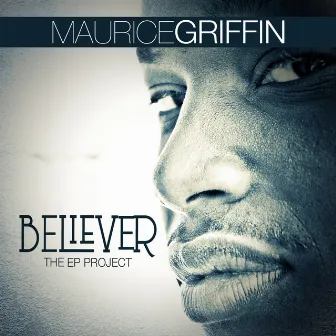 Believer by Maurice Griffin