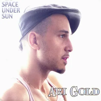 Space Under Sun by Ari Gold